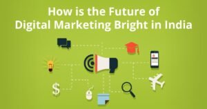 Future of Digital Marketing in India